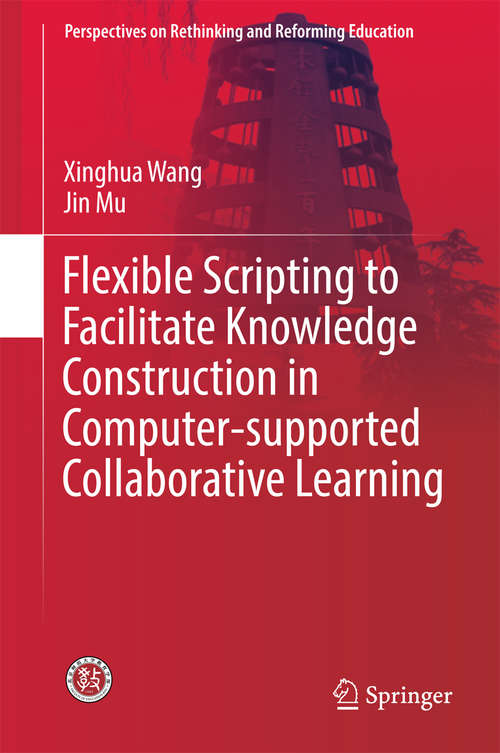 Flexible Scripting to Facilitate Knowledge Construction in Computer-supported Collaborative Learning