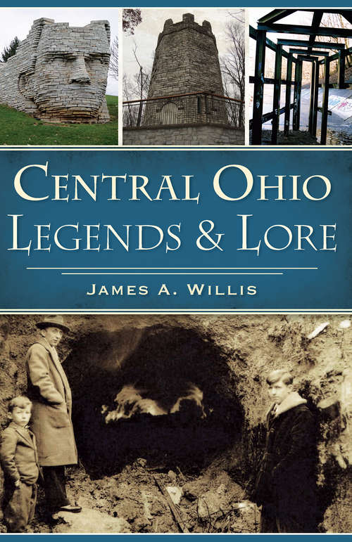 Book cover of Central Ohio Legends & Lore