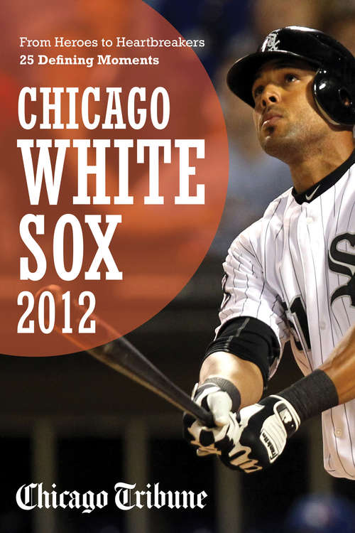 Book cover of Chicago White Sox 2012