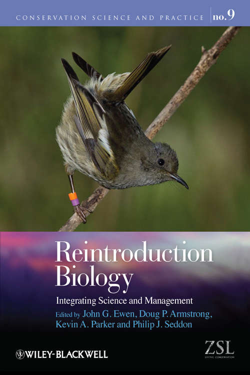 Reintroduction Biology: Integrating Science and Management (Conservation Science and Practice #11)