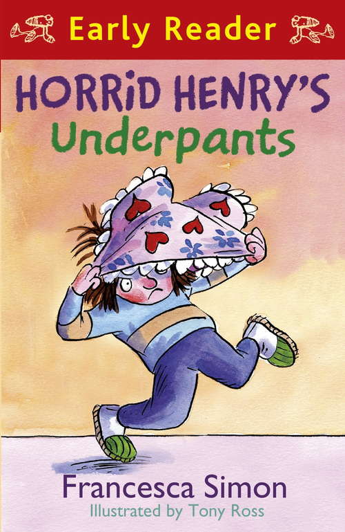 Horrid Henry's Underpants: Early Reader (Horrid Henry #11)