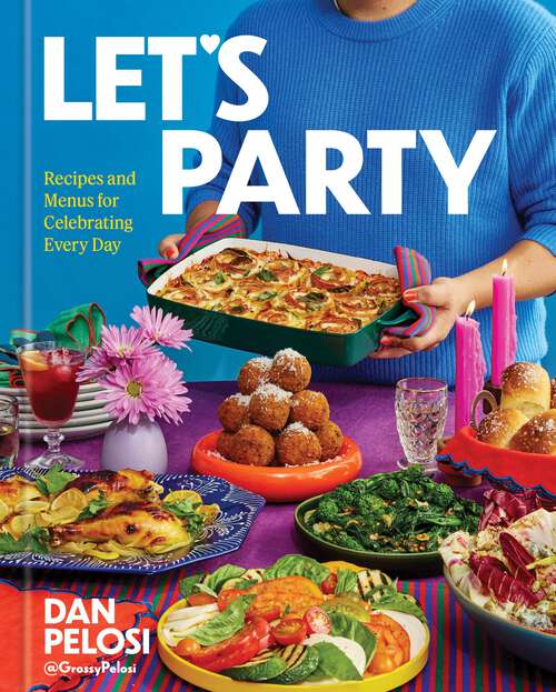 Book cover of Let's Party: Recipes and Menus for Celebrating Every Day