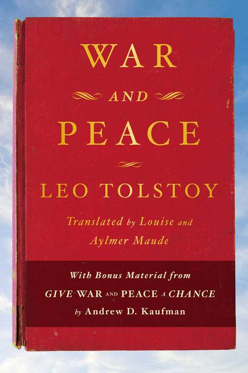 Book cover of War and Peace: With bonus material from Give War and Peace A Chance by Andrew D. Kaufman