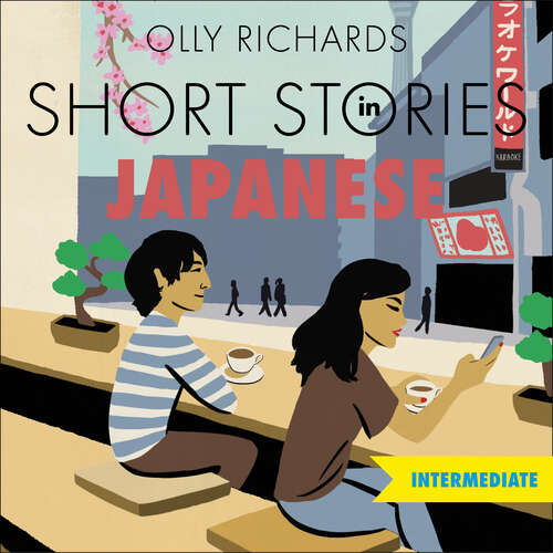 Book cover of Short Stories in Japanese for Intermediate Learners: Read for pleasure at your level, expand your vocabulary and learn Japanese the fun way! (Teach Yourself Foreign Language Graded Reader Series)
