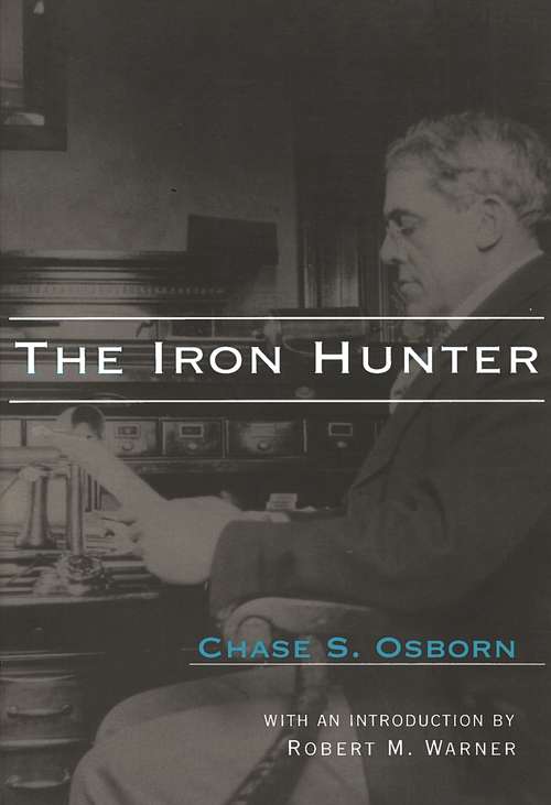 The Iron Hunter: Iron Hunter (Great Lakes Books Series)