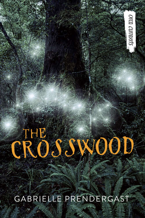 Book cover of The Crosswood (Orca Currents)