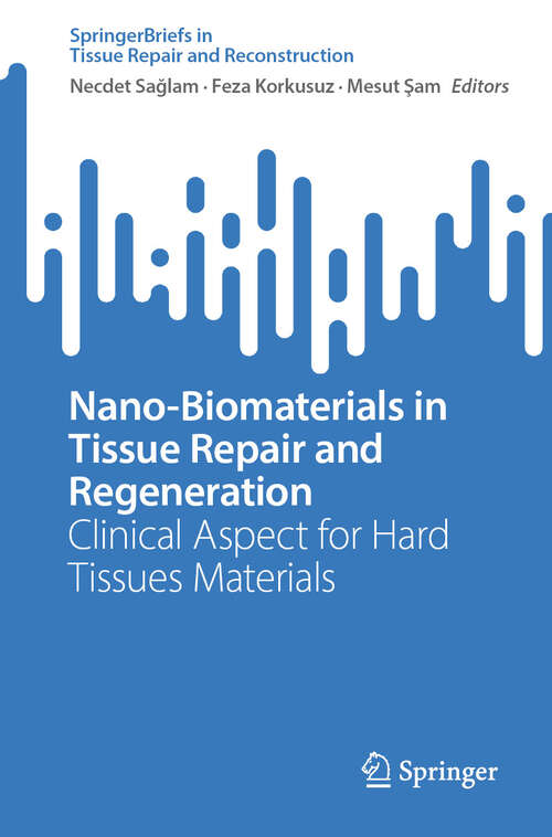 Book cover of Nano-Biomaterials in Tissue Repair and Regeneration: Clinical Aspect for Hard Tissues Materials (Tissue Repair and Reconstruction)