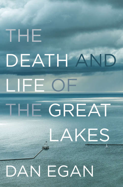 Book cover of The Death and Life of the Great Lakes