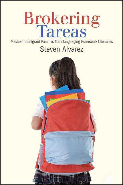 Book cover of Brokering Tareas: Mexican Immigrant Families Translanguaging Homework Literacies