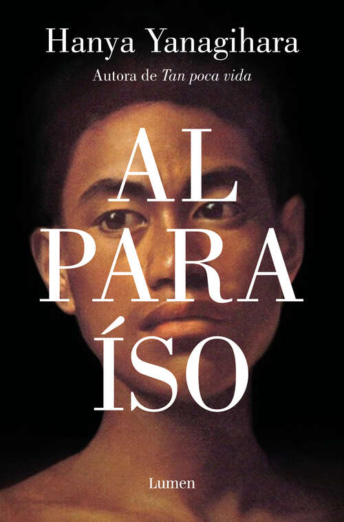 Book cover of Al paraíso: La nueva novela de la aclamada autora de «Tan poca vida»