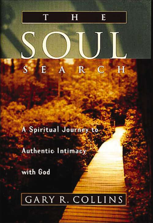 Book cover of The Soul Search: A Spiritual Journey to Authentic Intimacy with God