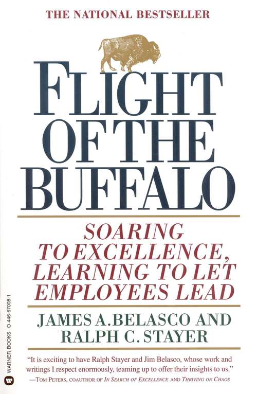 Book cover of Flight of the Buffalo: Soaring to Excellence, Learning to Let Employees Lead
