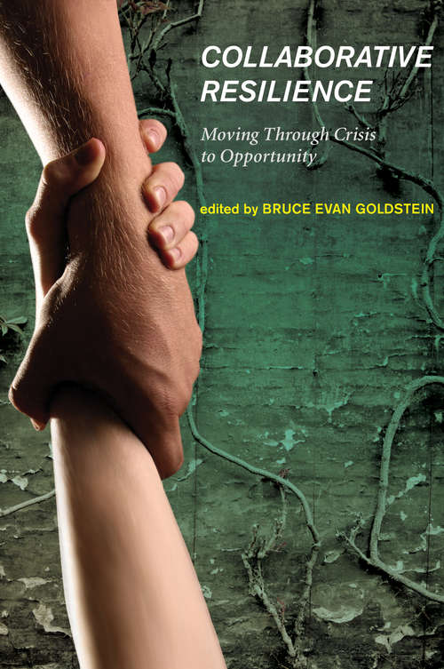 Book cover of Collaborative Resilience: Moving Through Crisis to Opportunity