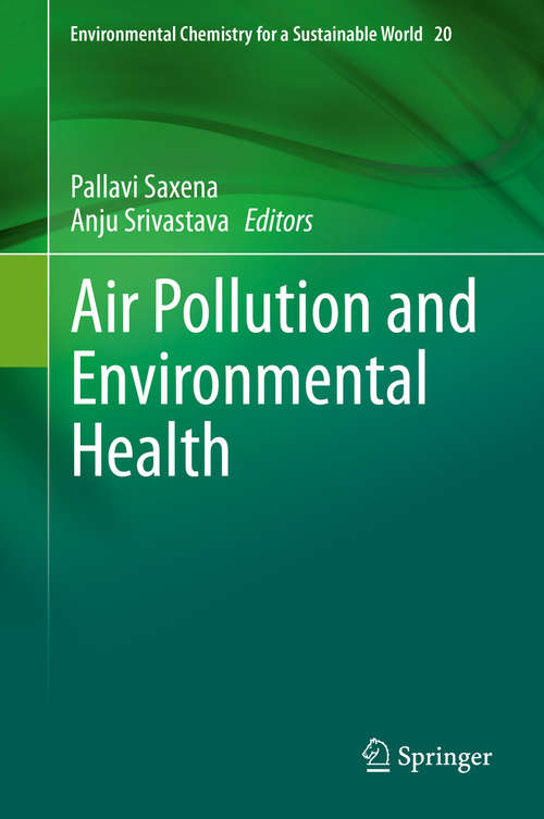 Air Pollution and Environmental Health (Environmental Chemistry for a Sustainable World #20)