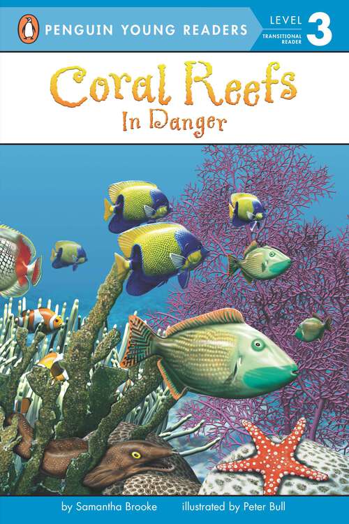 Book cover of Coral Reefs: In Danger (Penguin Young Readers, Level 3)