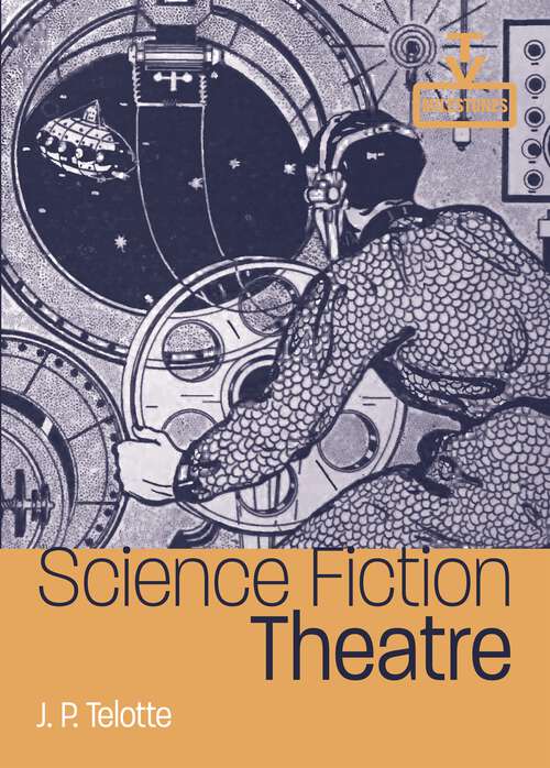 Book cover of Science Fiction Theatre (TV Milestones Series)
