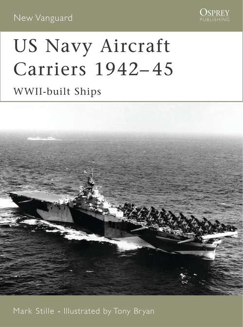 Book cover of US Navy Aircraft Carriers 1942-45
