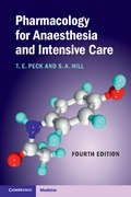 Pharmacology for Anaesthesia and Intensive Care (4th Edition)