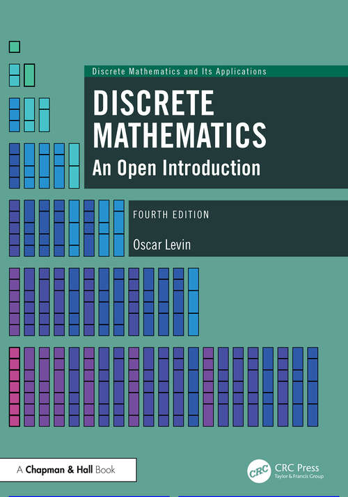Book cover of Discrete Mathematics: An Open Introduction (4) (Discrete Mathematics and Its Applications)