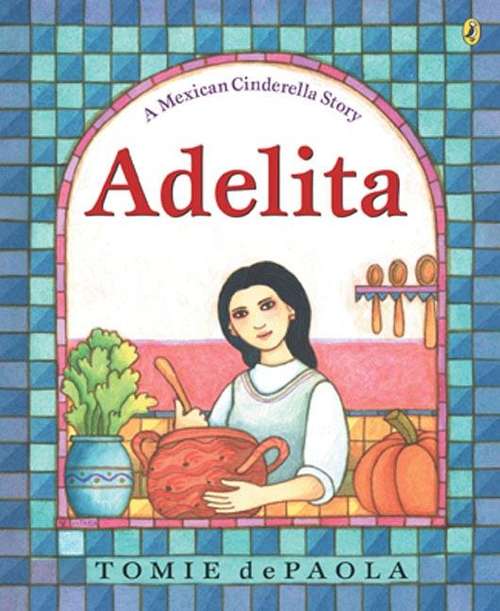 Book cover of Adelita: A Mexican Cinderella Story
