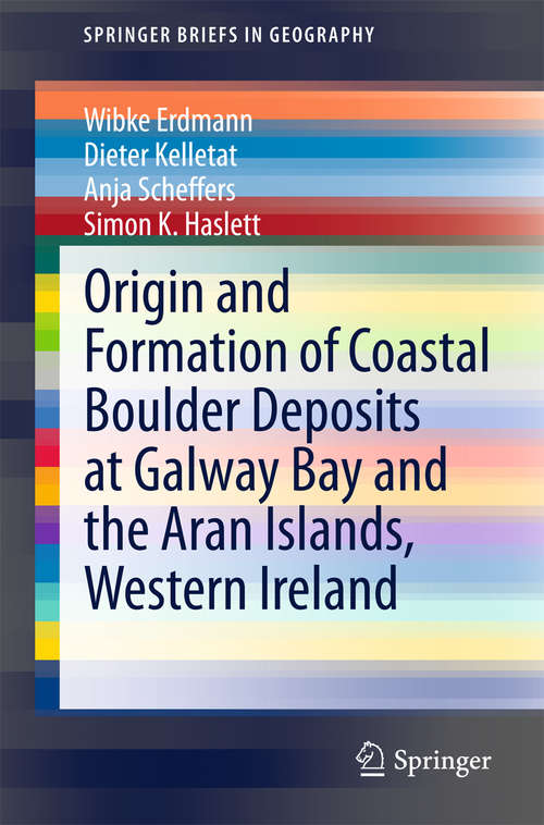 Origin and Formation of Coastal Boulder Deposits at Galway Bay and the Aran Islands, Western Ireland