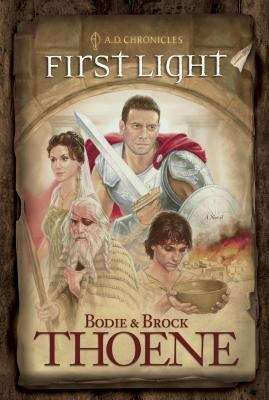 Book cover of First Light (The A.D. Chronicles, Book #1)