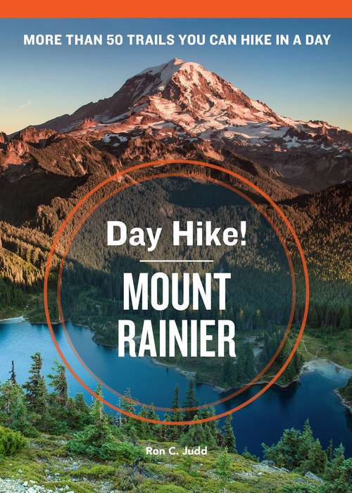 Day Hike! Mount Rainier, 3rd Edition