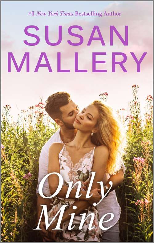 Book cover of Only Mine: Only Mine / Only Yours / Only His / Only Us: A Fool's Gold Holiday (Original) (Fool's Gold #4)