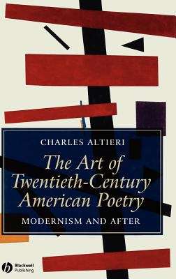 Book cover of The Art of Twentieth-century American Poetry: Modernism and After