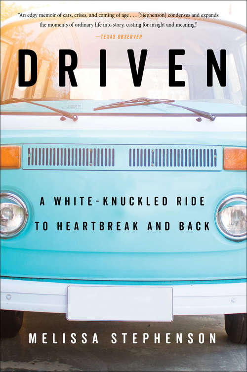 Book cover of Driven: A White-Knuckled Ride to Heartbreak and Back
