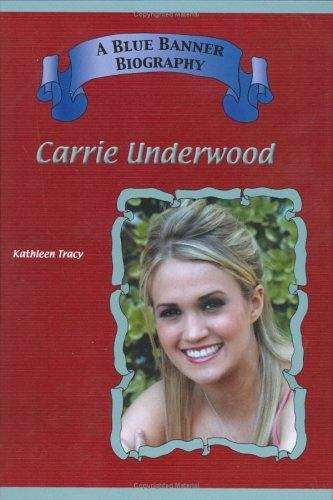 Book cover of Carrie Underwood (Blue Banner Biography)