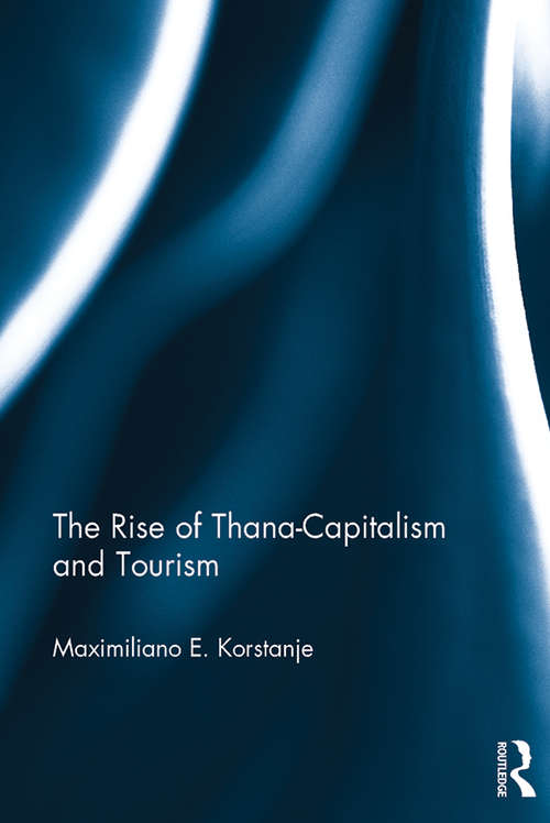The Rise of Thana-Capitalism and Tourism