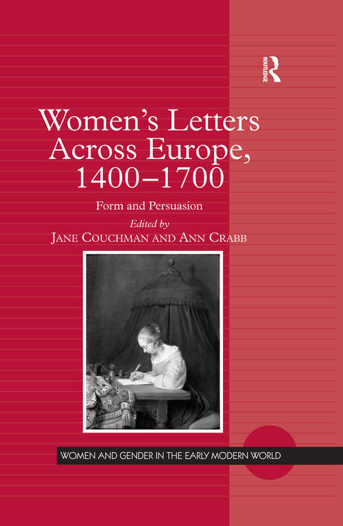 Book cover of Women's Letters Across Europe, 1400–1700: Form and Persuasion (Women and Gender in the Early Modern World)