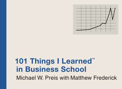 Book cover of 101 Things I Learned™ in Business School
