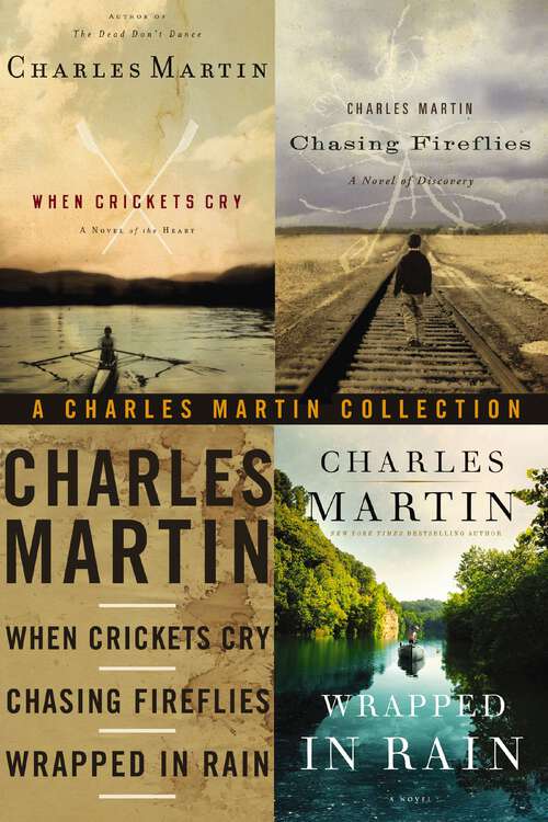 Book cover of A Charles Martin Collection: When Crickets Cry, Chasing Fireflies, and Wrapped in Rain