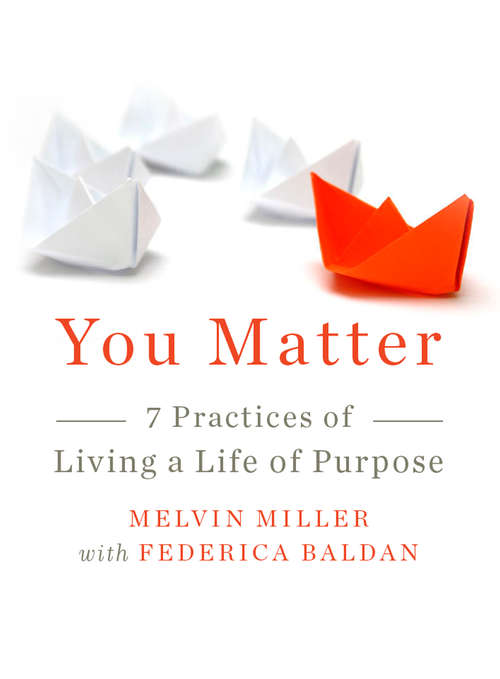 Book cover of You Matter: 7 Practices of Living a Life of Purpose