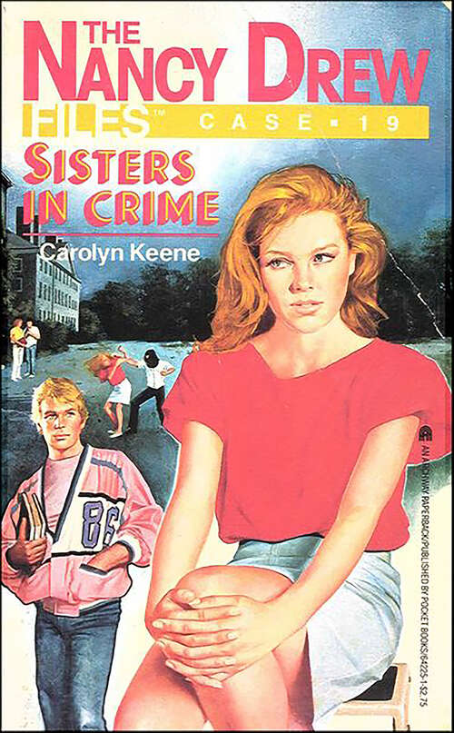 Book cover of Sisters in Crime (The Nancy Drew Files #19)