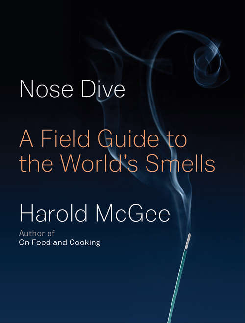 Book cover of Nose Dive: A Field Guide to the World's Smells
