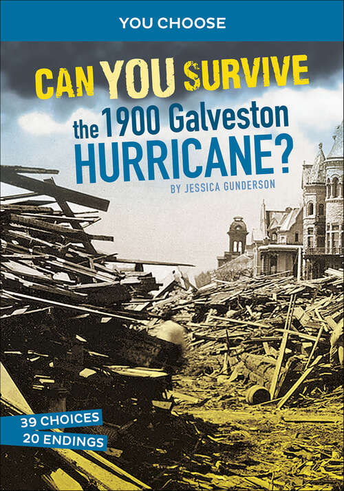Book cover of Can You Survive the 1900 Galveston Hurricane? (You Choose)