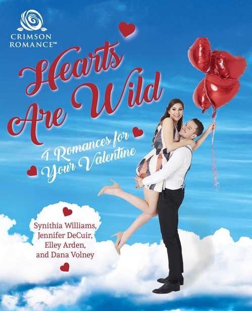 Hearts Are Wild: 4 Romances for Your Valentine