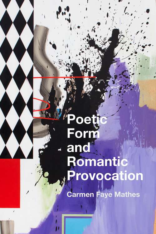 Book cover of Poetic Form and Romantic Provocation