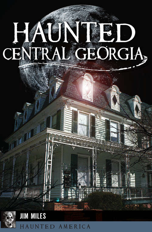 Book cover of Haunted Central Georgia (Haunted America)