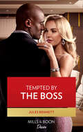 Tempted by the Boss: Trapped With The Tycoon (mafia Moguls) / Not The Boss's Baby / An Exception To His Rule