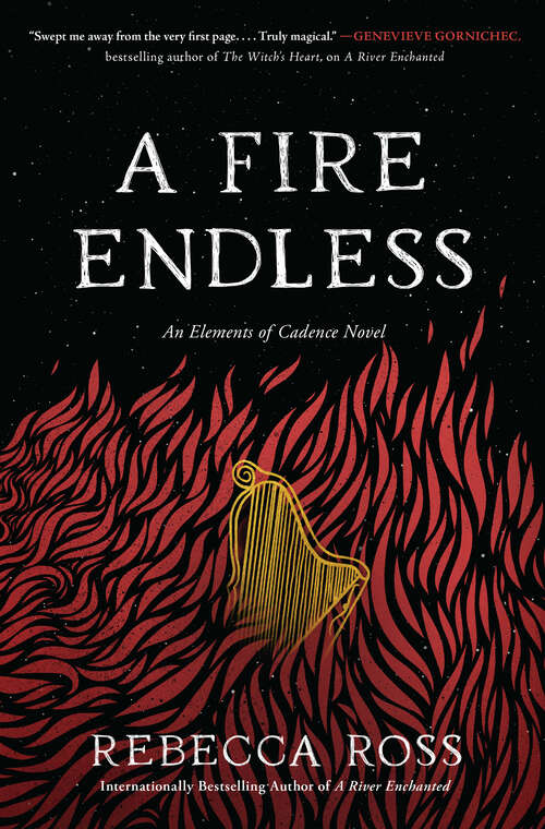 Book cover of A Fire Endless: A Novel (Elements of Cadence #2)