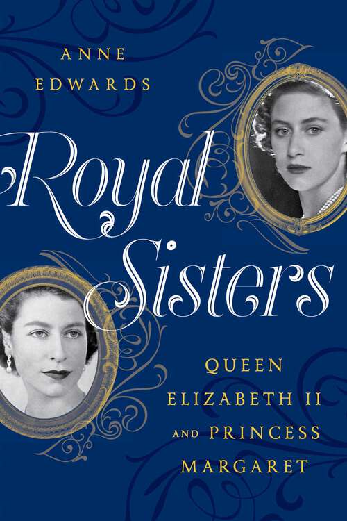 Book cover of Royal Sisters: Queen Elizabeth II and Princess Margaret