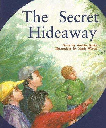 Book cover of The Secret Hideaway (Rigby PM Collection Gold (Levels 21-22), Fountas & Pinnell Select Collections Grade 3 Level L)