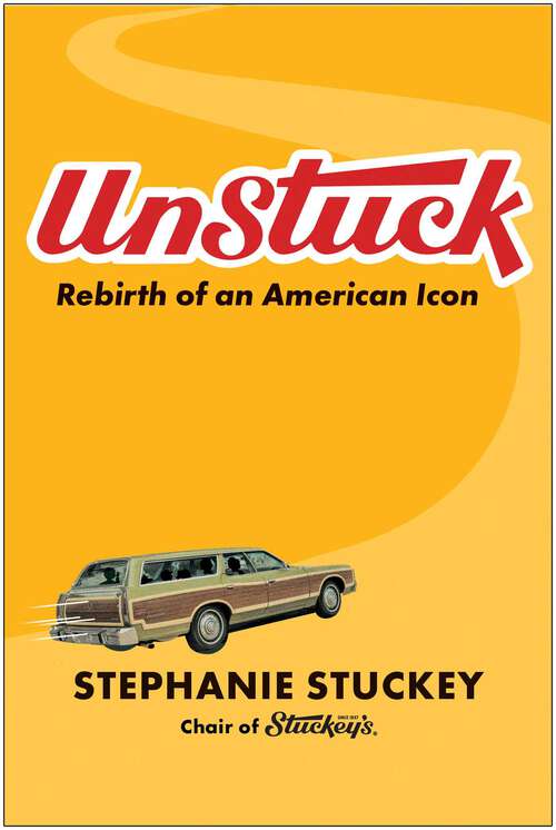 Book cover of UnStuck: Rebirth of an American Icon