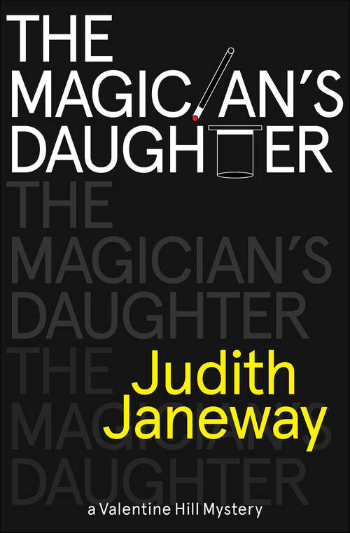 Book cover of The Magician's Daughter: A Valentine Hill Mystery