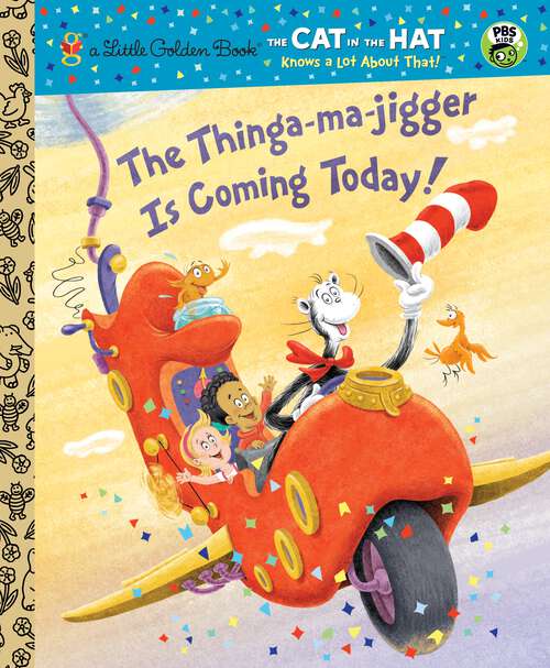 Book cover of The Thinga-ma-jigger is Coming Today! (CITH Knows a Lot About That)