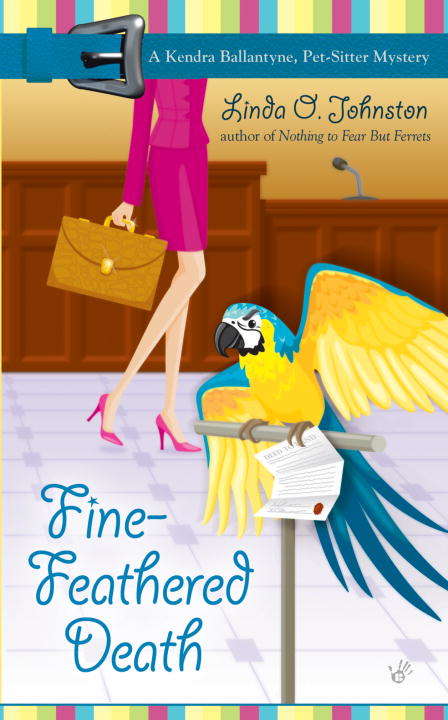 Book cover of Fine-Feathered Death (Kendra Ballantyne, Petsitter Mystery #3)